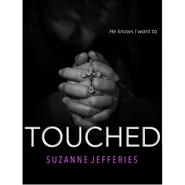 Touched (Voluptuary Pleasures, #2) / Voluptuary Pleasures, Suzanne Jefferies