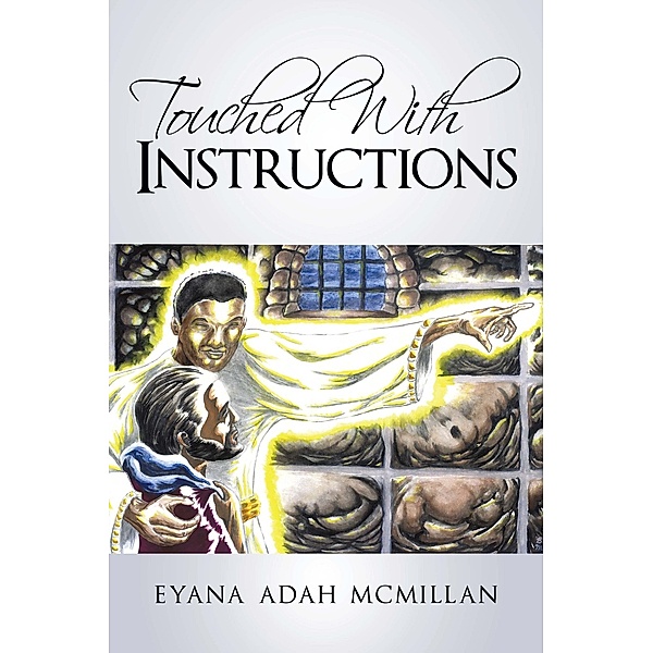 Touched with Instructions, Eyana Adah McMillan