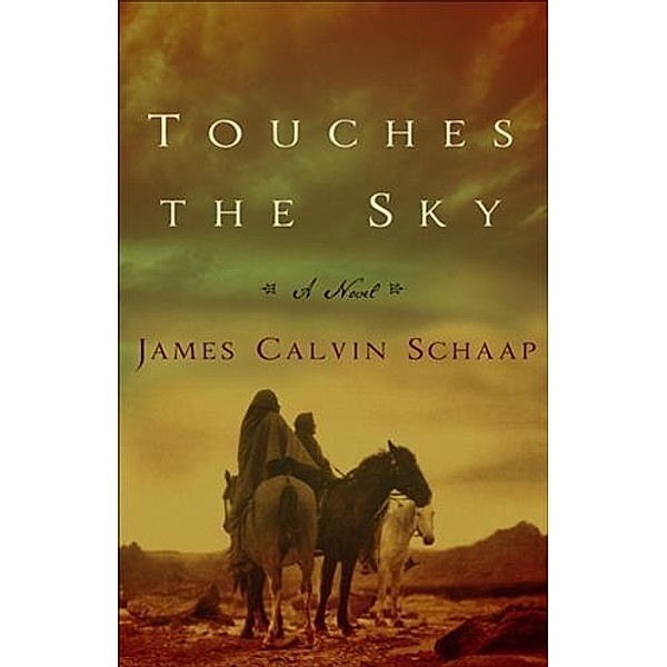 Touches the Sky, James Calvin Schaap