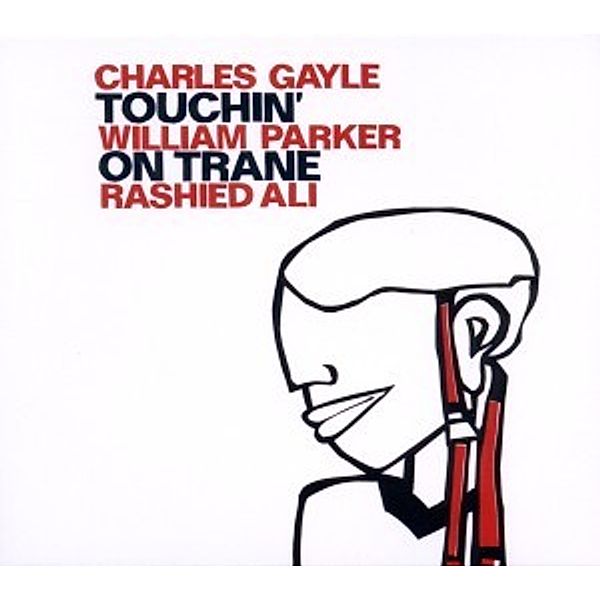 Touchin' On Trane, Charles Gayle, Parker, Ali