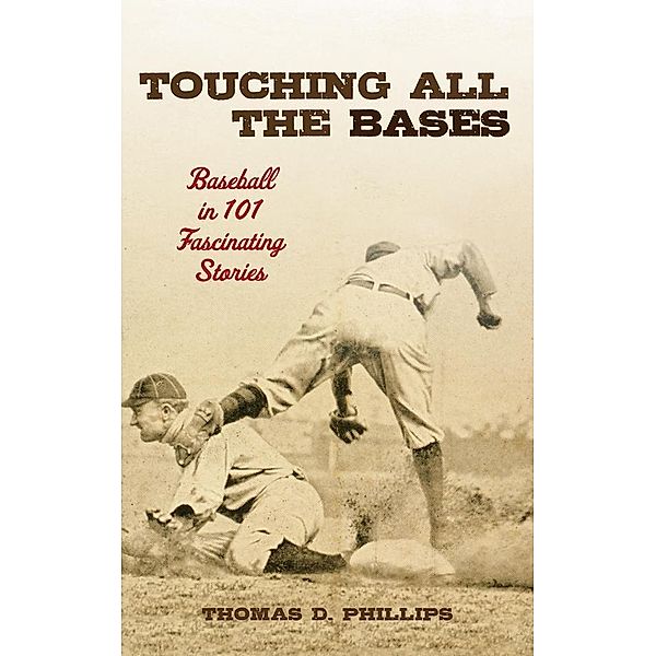 Touching All the Bases, Thomas D. Phillips