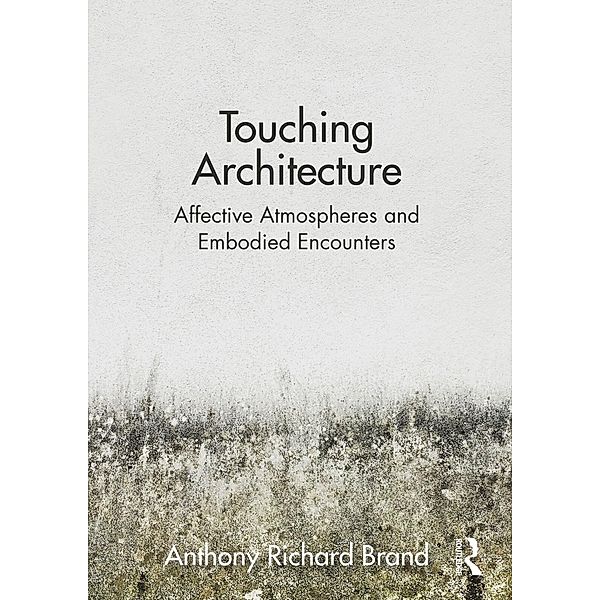 Touching Architecture, Anthony Brand