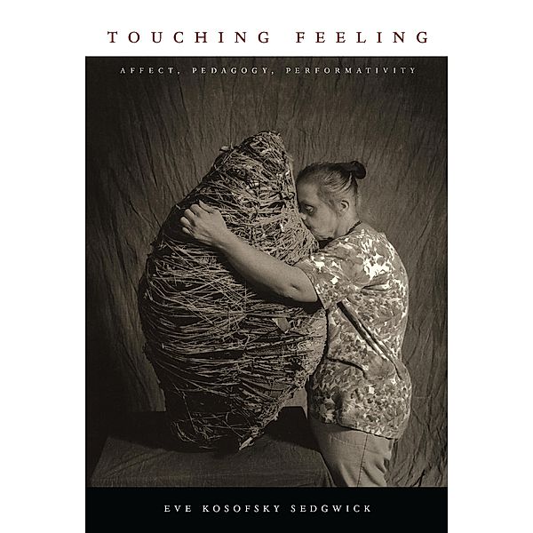 Touching Feeling / Series Q, Sedgwick Eve Kosofsky Sedgwick