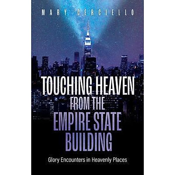 Touching Heaven from the Empire State Building, Mary Cerciello