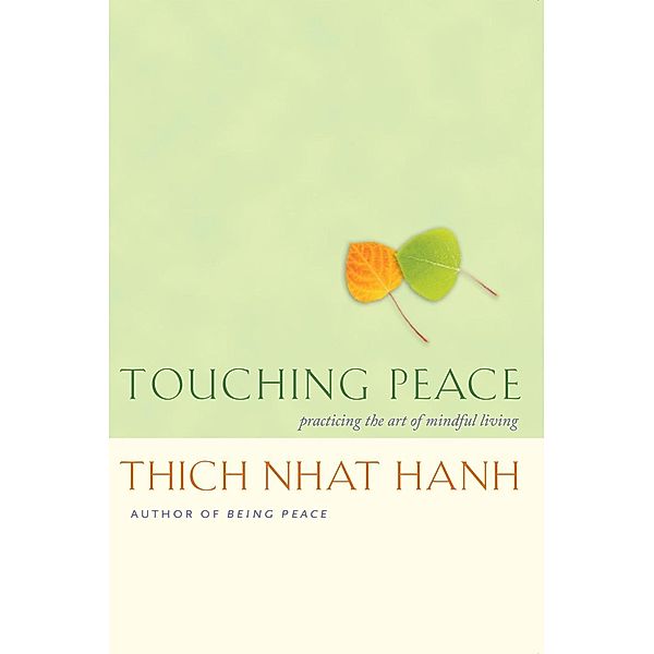 Touching Peace, Thich Nhat Hanh