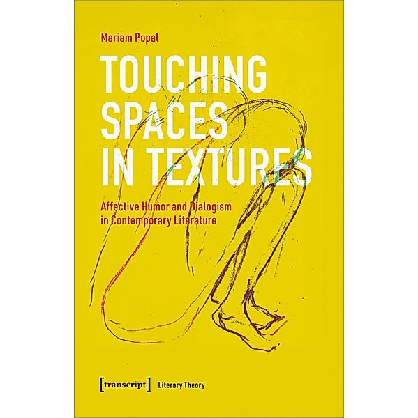 Touching Spaces in Textures / Literaturtheorie Bd.7, Mariam Popal