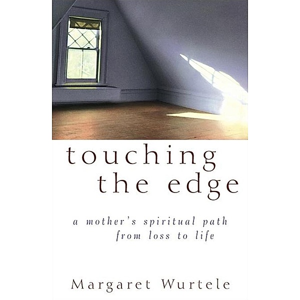 Touching the Edge, Margaret Wurtele