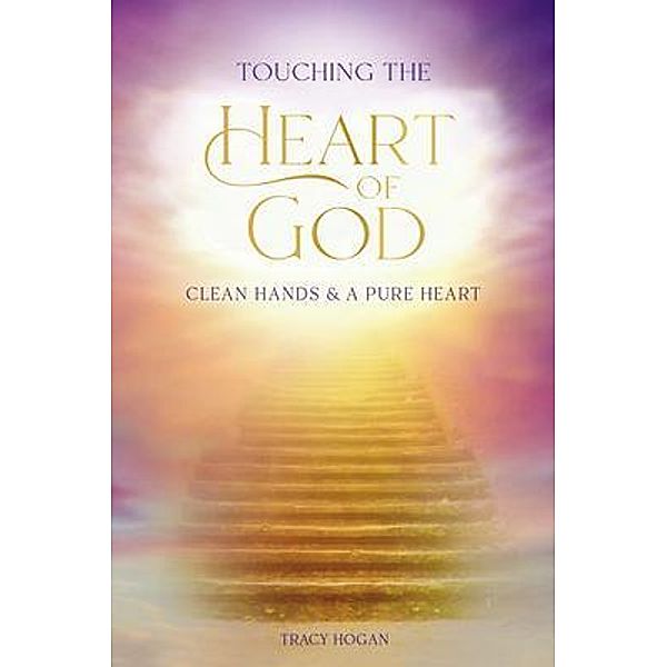 Touching the Heart of God, Tracy Hogan