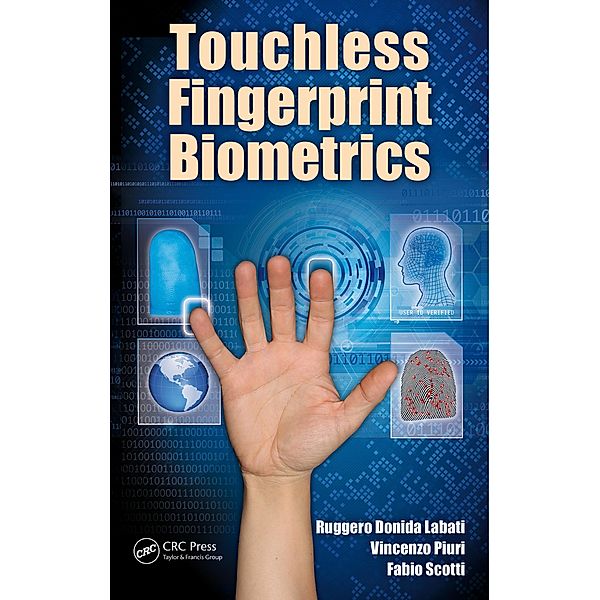 Touchless Fingerprint Biometrics, Ruggero Donida Labati, Vincenzo Piuri, Fabio Scotti