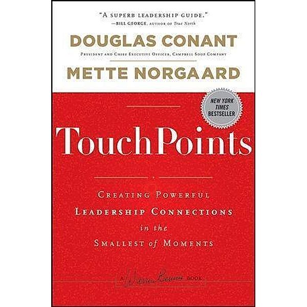 TouchPoints / J-B Warren Bennis Series, Douglas R Conant, Mette Norgaard