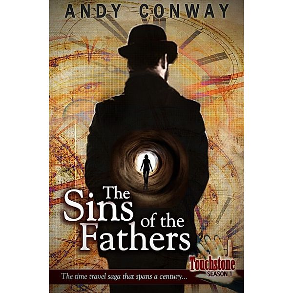 Touchstone (1. The Sins of the Fathers) - A Time Travel Historical Adventure, Andy Conway