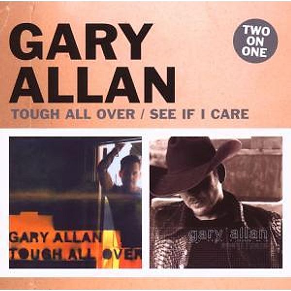 Tough All Over/See If I Care, Gary Allan