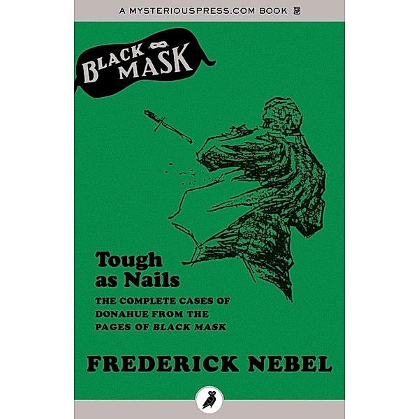 Tough as Nails, Frederick Nebel, Will Murray