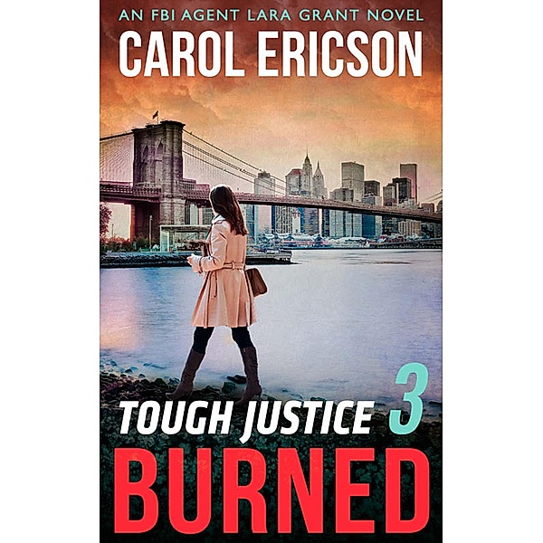 Tough Justice: Burned (Part 3 Of 8) / Tough Justice Bd.3, Carol Ericson
