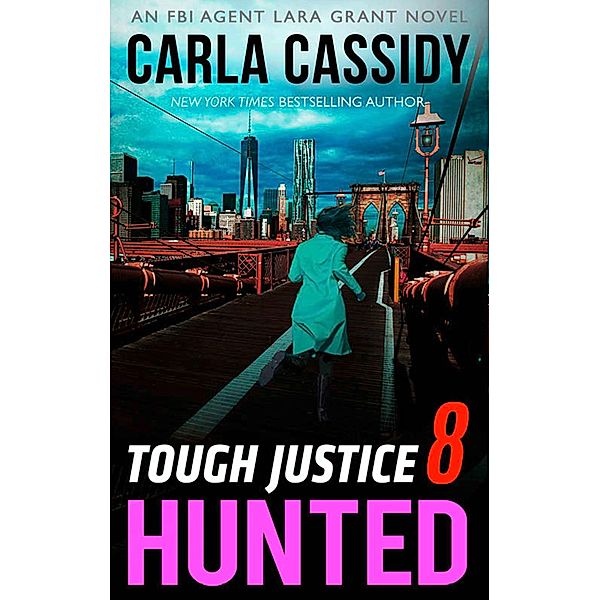 Tough Justice: Hunted (Part 8 Of 8) / Tough Justice Bd.8, Carla Cassidy