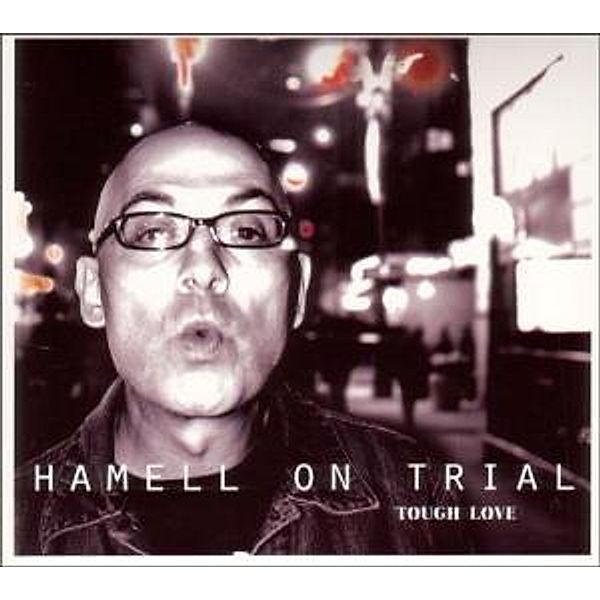 Tough Love, Hamell On Trial