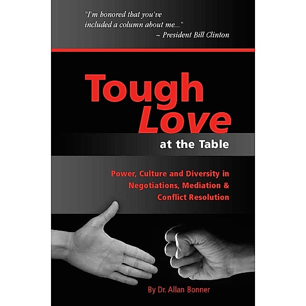 Tough Love -  Power, Culture and Diversity In Negotiations, Mediation & Conflict Resolution, Allan Bonner