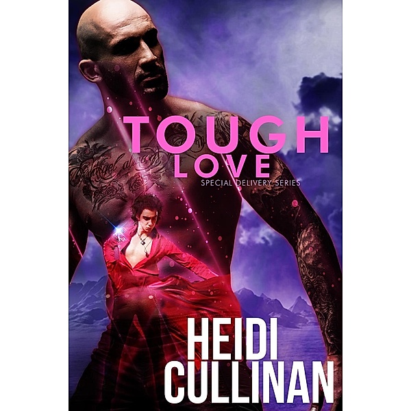 Tough Love (Special Delivery, #3), Heidi Cullinan