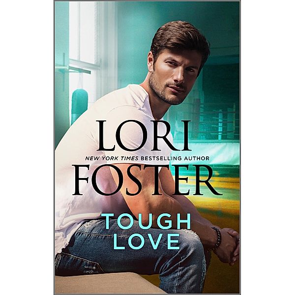Tough Love / The Ultimate Novels, Lori Foster