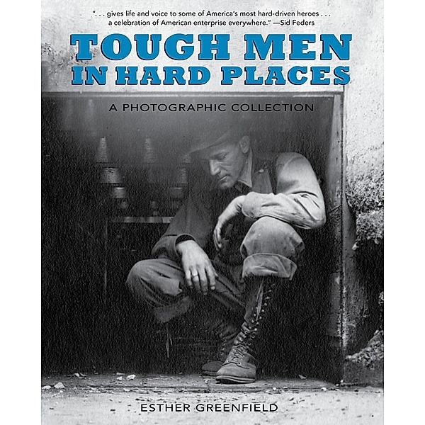 Tough Men in Hard Places, Esther Greenfield