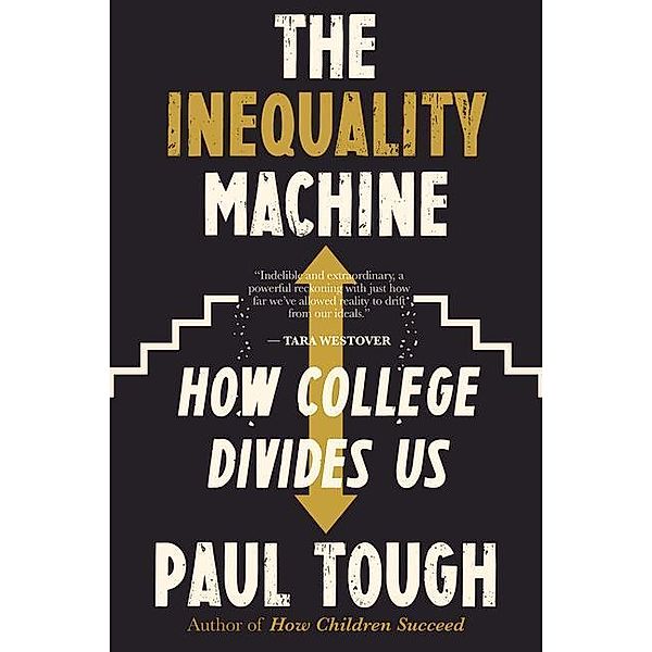 Tough, P: Inequality Machine, Paul Tough