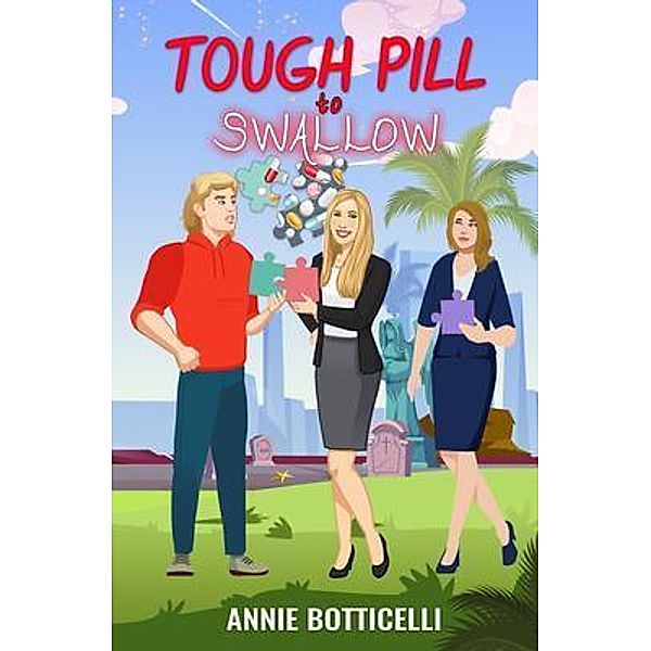 Tough Pill to Swallow, Annie Botticelli