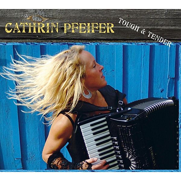 Tough & Tender, Cathrin Pfeifer