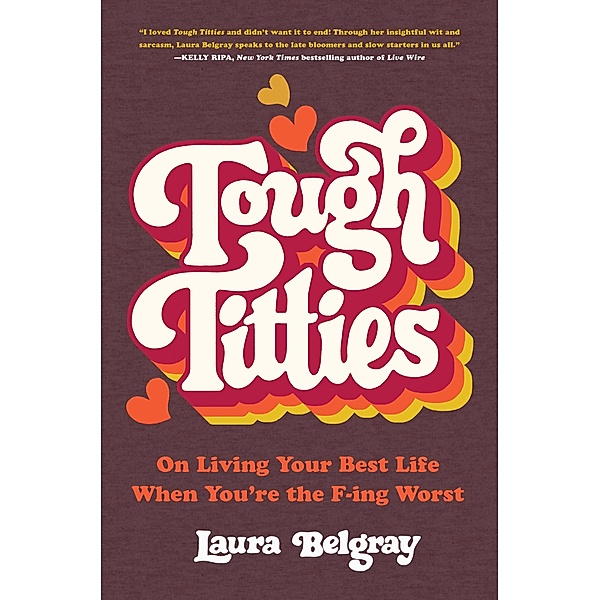 Tough Titties, Laura Belgray