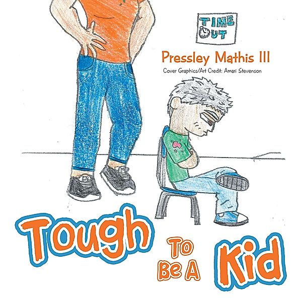 Tough to Be a Kid, Pressley Mathis III