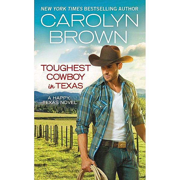 Toughest Cowboy in Texas / Happy, Texas Bd.1, Carolyn Brown