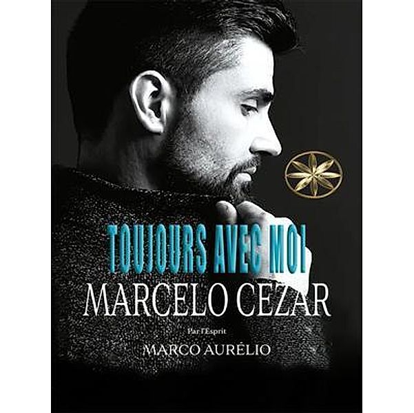 Toujours avec moi, Marcelo Cezar, Par l'Esprit Marco Aurélio