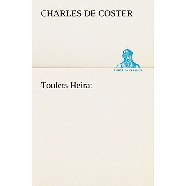 Toulets Heirat, Charles de Coster