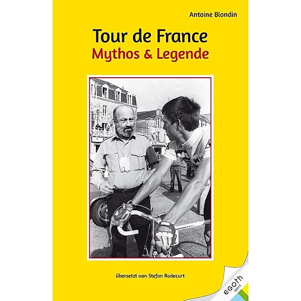 Tour de France. Mythos & Legende, Antoine Blondin
