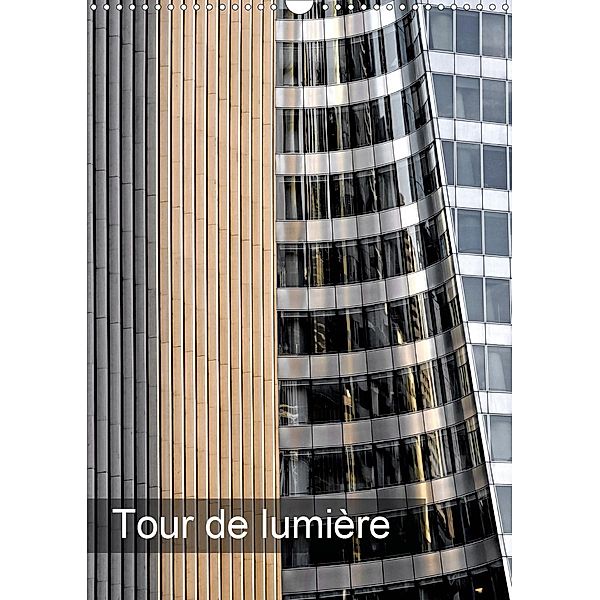 Tour de lumière (Calendrier mural 2021 DIN A3 vertical), Patrice Thébault