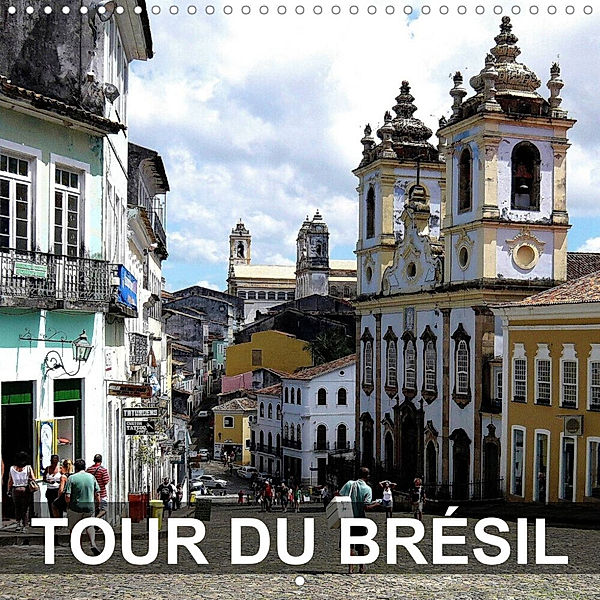 Tour du Brésil (Calendrier mural 2023 300 × 300 mm Square), Rudolf Blank