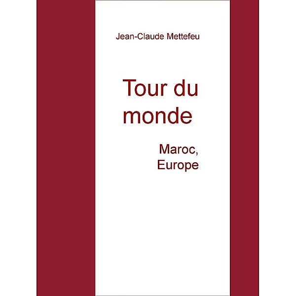 Tour du monde, Jean-Claude Mettefeu