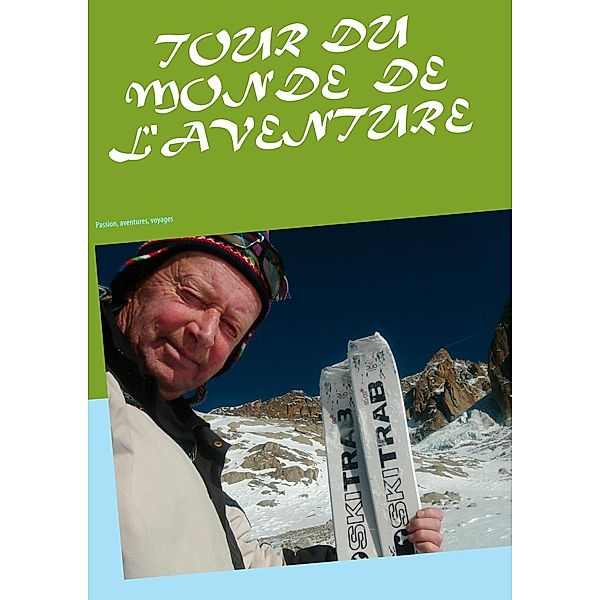 Tour du monde  de l'aventure, Jean-Claude Mettefeu