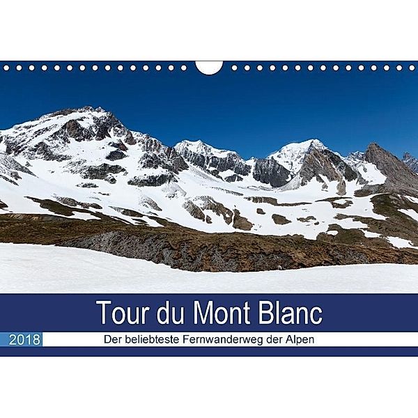 Tour du Mont Blanc (Wandkalender 2018 DIN A4 quer), Annette Maya
