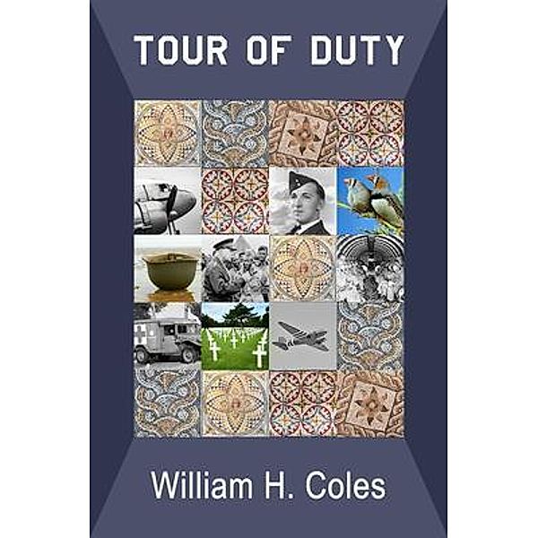 Tour of Duty / storyinliteraryfiction.com, William Coles