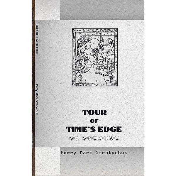 Tour of Time's Edge: S.F. Special, Perry Mark Stratychuk