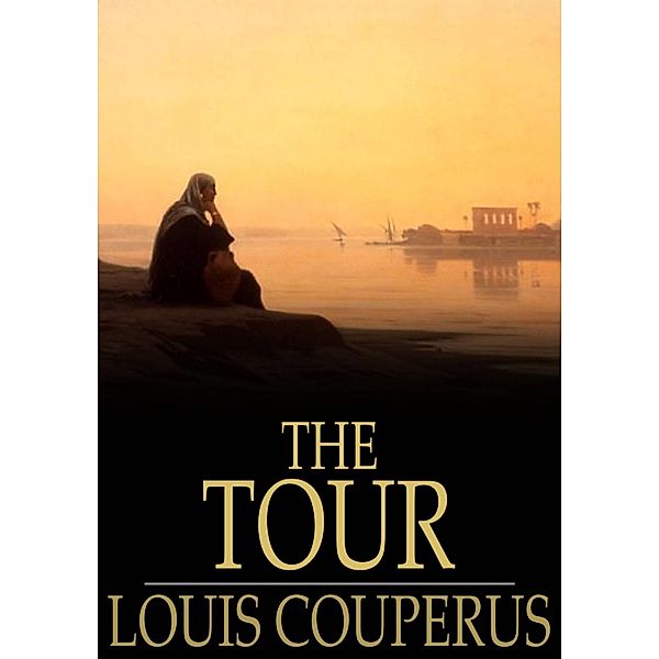Tour / The Floating Press, Louis Couperus