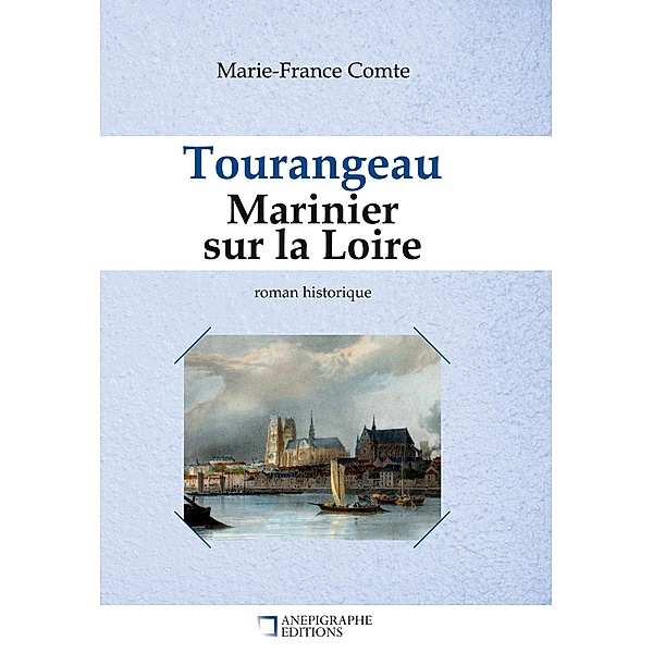 Tourangeau marinier sur la Loire, Marie-France Comte
