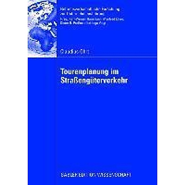 Tourenplanung im Straßengüterverkehr / Betriebswirtschaftliche Forschung zur Unternehmensführung Bd.57, Claudius Ohrt