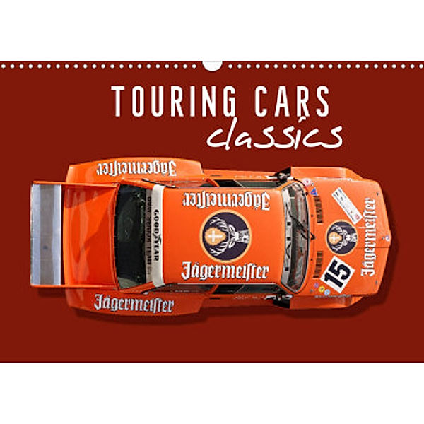 Tourenwagen Classics (Wandkalender 2022 DIN A3 quer), Bernhard Schmerl