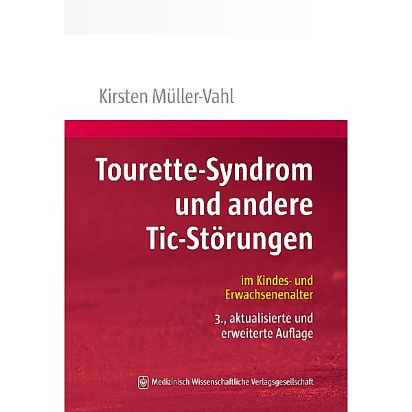 Tourette-Syndrom und andere Tic-Störungen, Kirsten R. Müller-Vahl