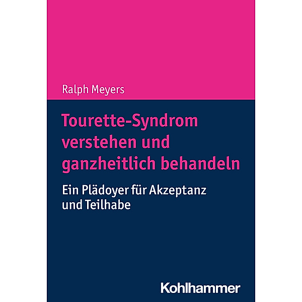 Tourette-Syndrom verstehen und ganzheitlich behandeln, Ralph Meyers