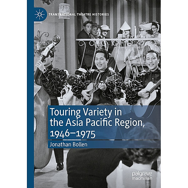 Touring Variety in the Asia Pacific Region, 1946-1975, Jonathan Bollen