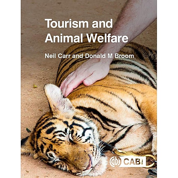 Tourism and Animal Welfare, Neil Carr, Donald Broom
