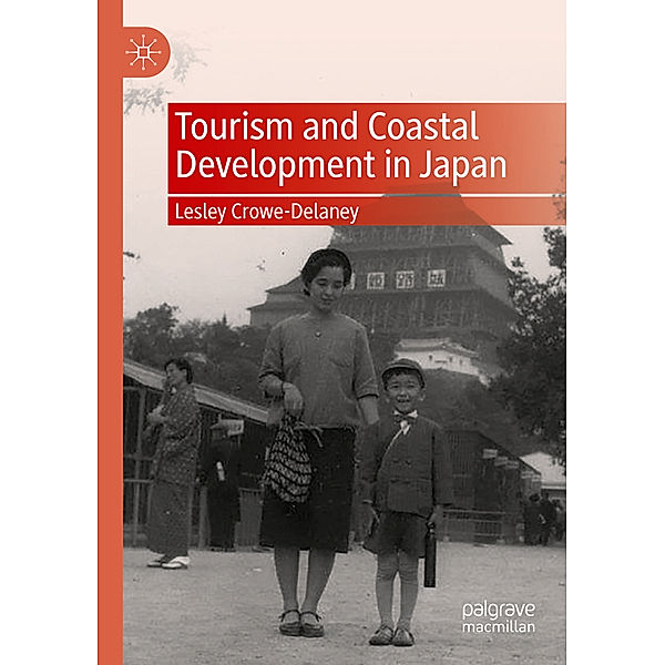 Tourism and Coastal Development in Japan, Lesley Crowe-Delaney