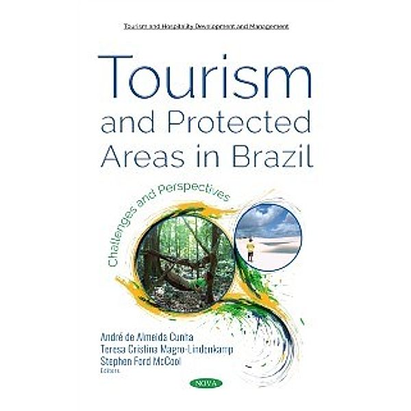 Tourism and Hospitality Development and Management: Tourism and Protected Areas in Brazil: Challenges and Perspectives